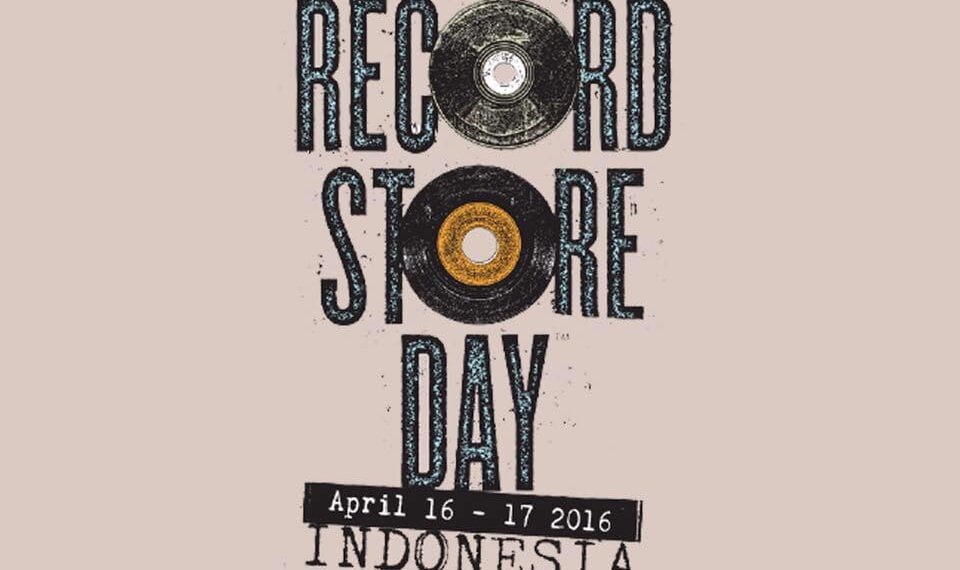 Menyambut Perayaan Record Store Day Indonesia 2016