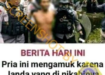 #CekFakta “BERITA HARI INI Pria ini mengamuk karena Janda yang dinikahinya tidak perawan lagi”