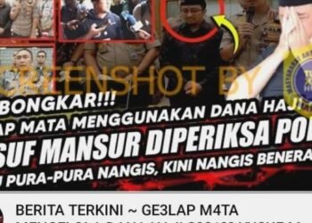 #CekFakta “TERBONGKAR!!! GELAP MATA MENGGUNAKAN DANA HAJI~YUSUF MANSUR DIPERIKSA POLISI