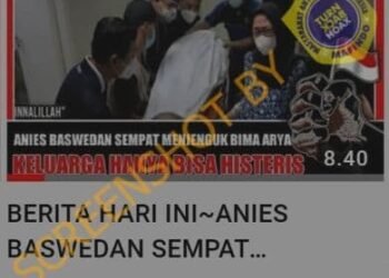 #CekFakta “INNALILLAH. ANIES BASWEDAN SEMPAT MENJENGUK BIMA ARYA