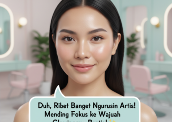 Duh, Ribet Banget Ngurusin Artis! Mending Fokus ke Wajah Glowingmu, Bestie! ✨